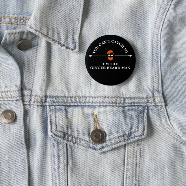 funny phrase about ginger beard man 6 cm round badge (In Situ)