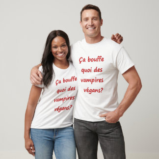 Funny phrase in french about vegan vampires T-Shirt