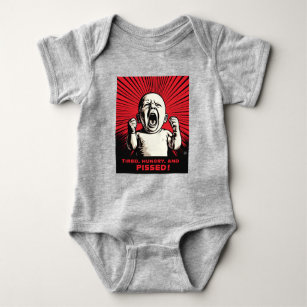 Funny phrase newborns - Tired, hungry, and pissed! Baby Bodysuit