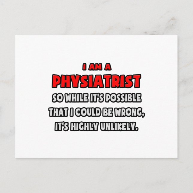 Funny Physiatrist .. Highly Unlikely Postcard (Front)