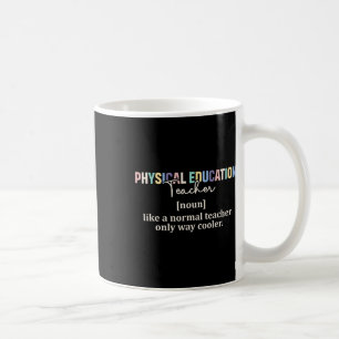 Funny Physical Education Teacher Definition Back T Coffee Mug