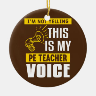 Funny Physical Education Teaching Quote For A PE Ceramic Tree Decoration