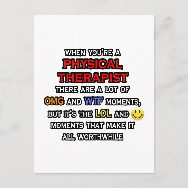 Funny Physical Therapist ... OMG WTF LOL Postcard (Front)