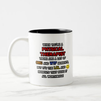 Funny Physical Therapist ... OMG WTF LOL Two-Tone Coffee Mug