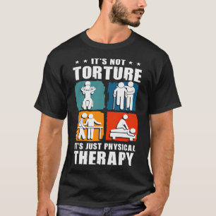 Funny Physical Therapist Physical Therapy T-Shirt