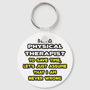 Funny Physical Therapist T-Shirts and Gifts Key Ring
