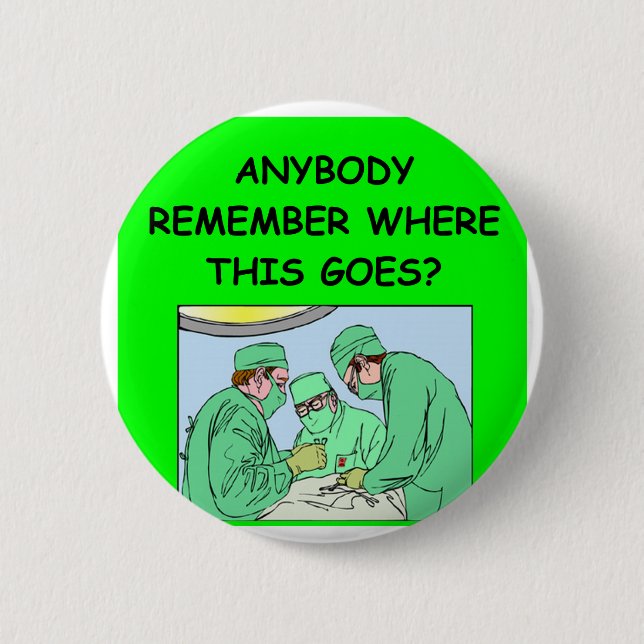 funny physician joke 6 cm round badge (Front)