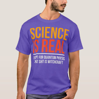 Funny Physicist Gift Quantum Physics Witchcraft T-Shirt