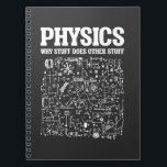 Funny Physicists Teacher Student Physics Science Notebook<br><div class="desc">Funny Nerdy Science Surprise for a student,  chemist,  Physics,  teacher,  scientist or pharmacist. Ideal Gift for all Science Nerds who like experimenting or doing an experiment in the laboratory or lab.</div>