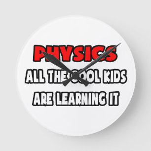 Funny Physics Teacher Shirts and Gifts Round Clock