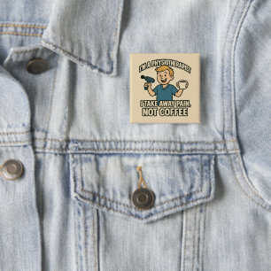 Funny Physiotherapist Coffee Lover Design 15 Cm Square Badge