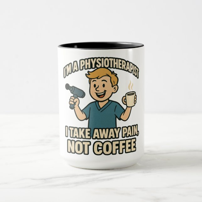 Funny Physiotherapist Coffee Lover Design Mug (Center)