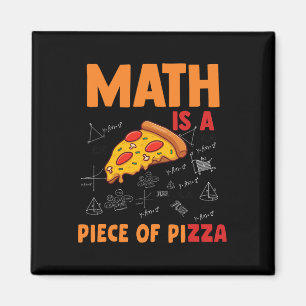 Funny Pi Day Math Is A Piece Of Pizza Math And Piz Magnet