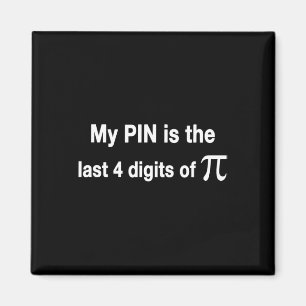 Funny Pi Day my Pin Is The Last 4 Digits Of Pi Magnet