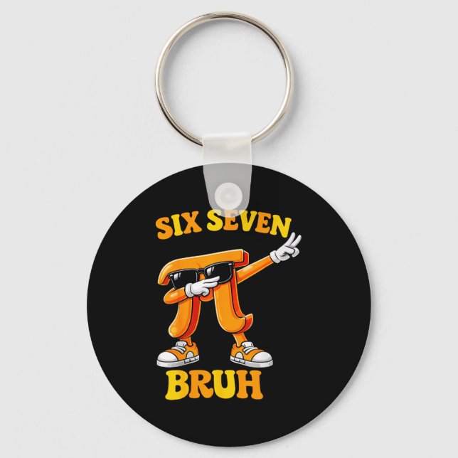 Funny Pi Day Six Seven Bruh 6 7 Math Meme Kids Boy Key Ring (Front)