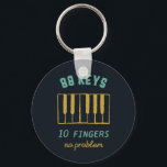 Funny Piano Player Pianist 88 Keys No Problem Key Ring<br><div class="desc">Vintage and retro design for musician,  piano player,  orchestra member and music lover. Cool and funny distressed design merchandise for pianist. Perfect for piano teacher,  singer and songwriter. Great Christmas gift and birthday present for grandson,  mother,  granddaughter,  father,  son,  daughter,  brother,  sister,  friends,  colleague and co-worker.</div>