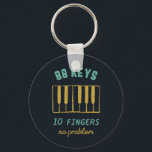 Funny Piano Player Pianist 88 Keys No Problem Key Ring<br><div class="desc">Vintage and retro design for musician,  piano player,  orchestra member and music lover. Cool and funny distressed design merchandise for pianist. Perfect for piano teacher,  singer and songwriter. Great Christmas gift and birthday present for grandson,  mother,  granddaughter,  father,  son,  daughter,  brother,  sister,  friends,  colleague and co-worker.</div>