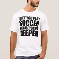 Funny Pick Up Line: SOCCER KEEPER