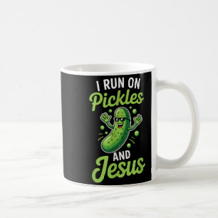 Funny Pickle Cucumber I Run On Pickles And Jesus _ Coffee Mug