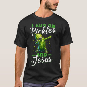 Funny Pickle Cucumber I Run On Pickles And Jesus T-Shirt