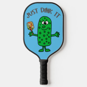 Funny Pickle Pickleball Player Just Dink it Paddle