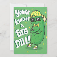 Funny Pickle Pun You're Kind of a Big Dill