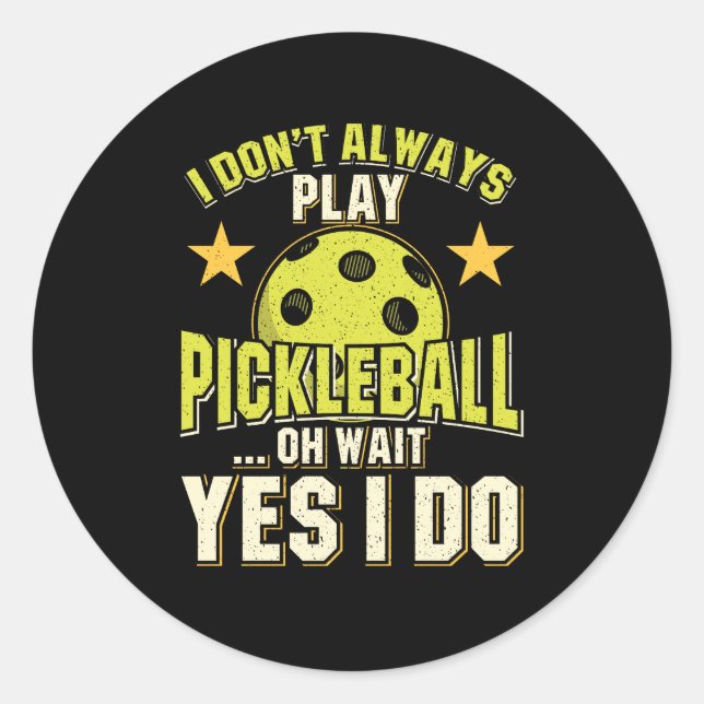 Funny Pickleball Classic Round Sticker (Front)