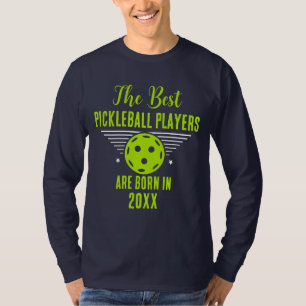 Funny Pickleball Custom Name Birthday Birth Date  T-Shirt