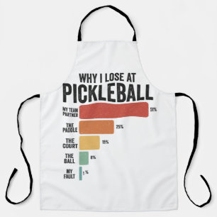 Funny Pickleball Dink Sport Why I Lose Pickleball Apron
