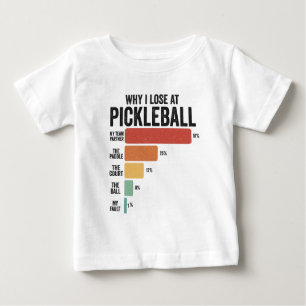 Funny Pickleball Dink Sport Why I Lose Pickleball Baby T-Shirt
