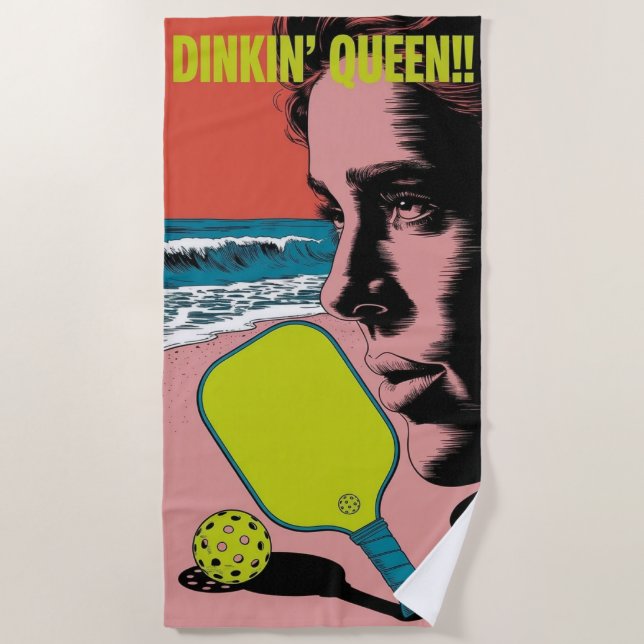 Funny Pickleball Dinkin' Queen!! Beach Towel (Front)