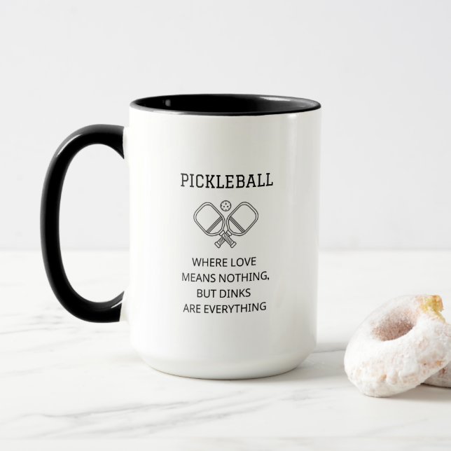 Funny Pickleball Dinks Are Everything Coffee Mug (With Donut)