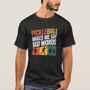 Funny Pickleball Enthusiast Humor Saying for Paddl T-Shirt