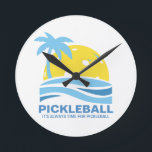 Funny Pickleball Gift Always Time For Pickleball Round Clock<br><div class="desc">A Funny wall clock for the Pickleball enthusiast.  Clock reads "It's always time for pickleball".  Makes an awesome gift for pickleball players,  teammates,  club organizers and more.</div>