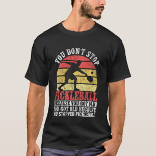 Funny Pickleball Grandma Grandpa Paddle You Don't T-Shirt