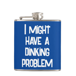 Funny Pickleball I Might Have A Dinking Problem Hip Flask