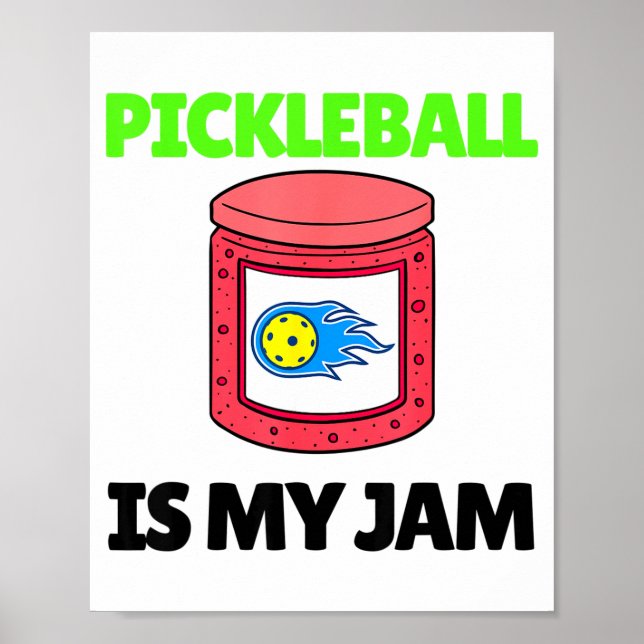 Funny pickleball is jam paddle pickle ball player poster (Front)