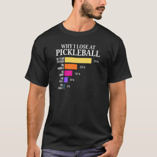 Funny Pickleball Loss Chart Graphic Design T-Shirt