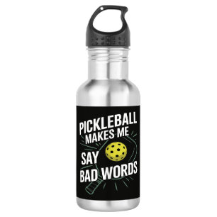 Funny Pickleball Makes Me Say Bad Words 532 Ml Water Bottle