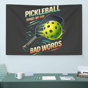 Funny Pickleball Makes Me Say Bad Words Player Banner