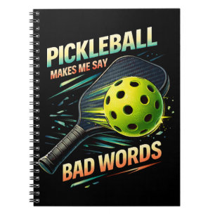 Funny Pickleball Makes Me Say Bad Words Player Notebook