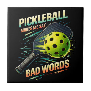 Funny Pickleball Makes Me Say Bad Words Player Tile