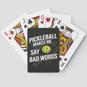 Funny Pickleball Makes Me Say Bad Words Playing Cards