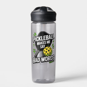 Funny Pickleball Makes Me Say Bad Words Water Bottle