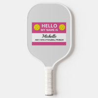 Funny Pickleball My Name is Addicted to Pickleball