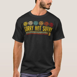 Funny Pickleball Paddle Sorry Not T-Shirt