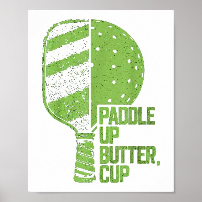 Funny Pickleball Paddle Up Butter Cup Poster (Front)