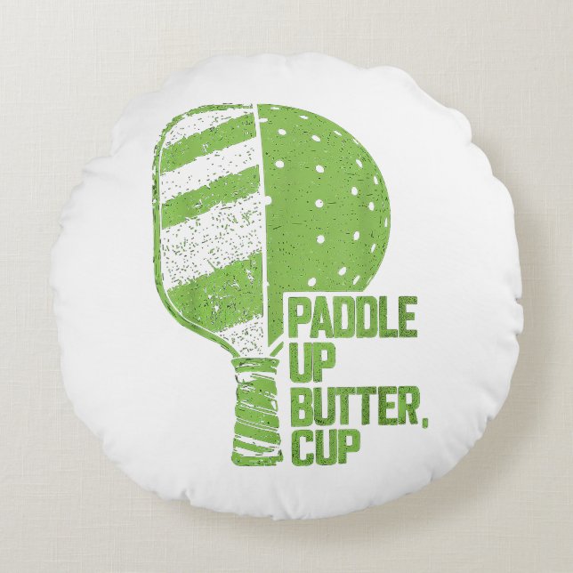 Funny Pickleball Paddle Up Butter Cup Round Cushion (Front)