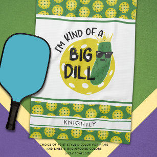 Funny Pickleball Pickle I'M KIND OF A BIG DILL Tea Towel