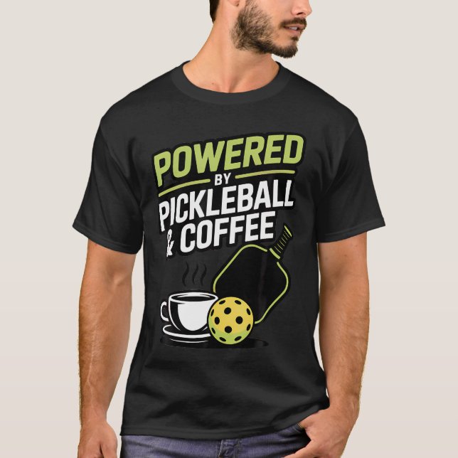 Funny Pickleball Player Coffee Lover T-Shirt (Front)